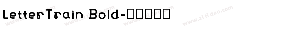 LetterTrain Bold字体转换